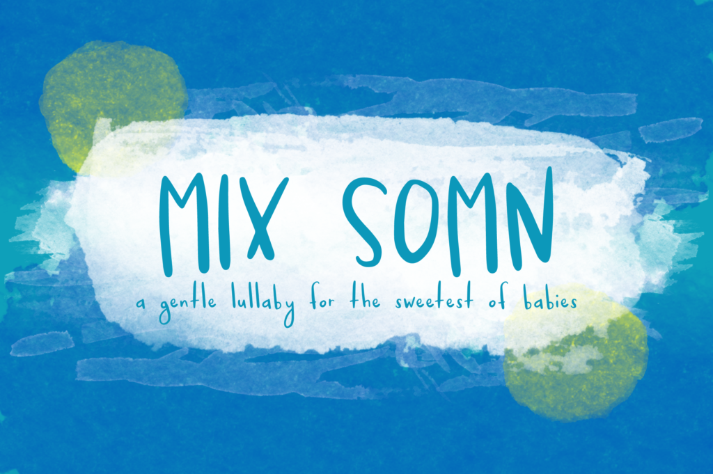 Mix Somn - a gentle lullaby for the sweetest of babies | Handwritten Fonts by Mikko Sumulong