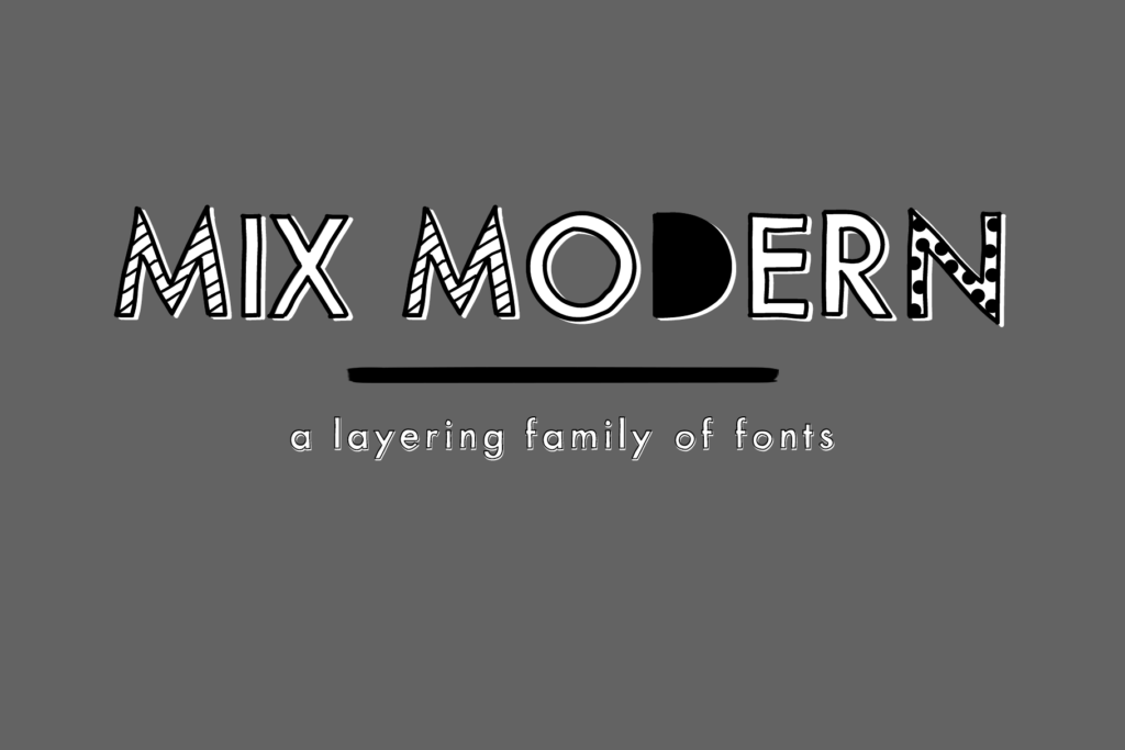 Mix Modern | A Layering Family of Fonts